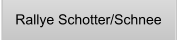 Rallye Schotter/Schnee